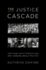 The Justice Cascade: How Human Rights Prosecutions Are Changing World Politics (the Norton Series in World Politics)