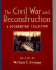 The Civil War and Reconstruction: a Documentary Collection