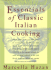Essentials of Classic Italian Cooking: a Cookbook