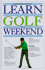 Learn Golf in a Weekend (Learn in a Weekend Series)