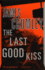 The Last Good Kiss (C.W. Sughrue)