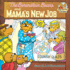 The Berenstain Bears and Mama's New Job