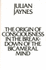 The Origin of Consciousness in the Breakdown of the Bicameral Mind