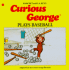 Curious George Plays Baseball