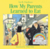 How My Parents Learned to Eat: a Gentle Story About Discovering Each Other's Eating Customs for Children (Ages 4-7)