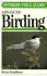 Field Guide to Advanced Birding: Birding Challenges and How to Approach Them (Peterson Field Guide Series)