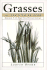 Grasses: An Identification Guide