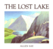 The Lost Lake: a Beautiful Wilderness Adventure About a Father-Son Quest for Kids (Ages 4-7)