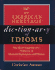 The American Heritage Dictionary of Idioms