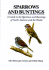 Sparrows and Buntings: a Guide to the Sparrows and Buntings of North America and the World