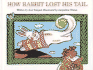 How Rabbit Lost His Tail