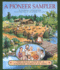 A Pioneer Sampler: the Daily Life of a Pioneer Family in 1840