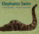 Elephants Swim: a Picture Book About How Animals Behave in Water for Children (Ages 4-7) (Sandpiper Books)