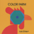 Color Farm: an Acclaimed Die-Cut Picture Book About Shapes and Animals for Kids (Ages 4-8)