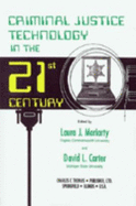Criminal Justice Technology in the 21st Century