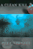 A Clean Kill