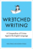 Wretched Writing: a Compendium of Crimes Against the English Language