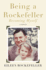 Being a Rockefeller, Becoming Myself: a Memoir