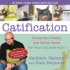 Catification: Designing a Happy and Stylish Home for Your Cat (and You! )