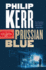 Prussian Blue (a Bernie Gunther Novel)