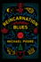 Reincarnation Blues: a Novel