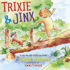 Trixie and Jinx