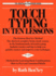 Touch Typing in Ten Lessons: A Home-Study Course with Complete Instructions in the Fundamentals of Touch Typewriting and Introducing the Basic Combinations Method