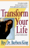 Transform Your Life (Revised and Expanded to Include "How to Have a Flood and Not Drown")