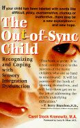 Out-of-Sync Child: Recognizing and Coping With Sensory Disorder Kranowitz Pb