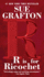 R is for Ricochet (a Kinsey Millhone Mystery, Book 18)