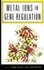 Metal Ions in Gene Regulation