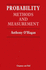 Probability: Methods and Measurement