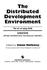 The Distributed Development Environment (Unicom Applied Information Technology Reports)
