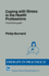 Coping With Stress in the Health Professions. a Practical Guide