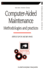 Computer-Aided Maintenance: Methodologies and Practices