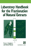 Laboratory Handbook for the Fractionation of Natural Extracts