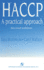 Haccp: a Practical Approach (Chapman & Hall Food Science Book)