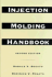 Injection Molding Handbook: the Complete Molding Operation-Technology, Performance, Economics (2nd Edn)