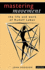 Mastering Movement