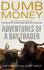Dumb Money: Adventures of a Day Trader