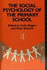 Social Psychology of the Primary School