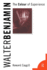 Walter Benjamin: the Colour of Experience