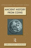 Ancient History From Coins (Approaching the Ancient World)