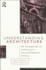 Understanding Architecture: an Introduction to Architecture and Architectural History
