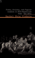 State, Society and Popular Leaders in Mid-Republican Rome; 241-167 Bc