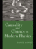 Causality and Chance in Modern Physics