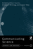 Communicating Science: Contexts and Channels (Ou Reader) (Open University Reader)