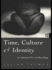 Time, Culture and Identity: An Interpretative Archaeology