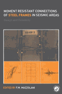 Moment Resistant Connections of Steel Frames in Seismic Areas