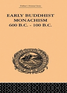 Early Buddhist Monachism